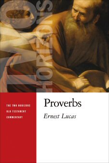 Proverbs (The Two Horizons Old Testament Commentary | THOTC)