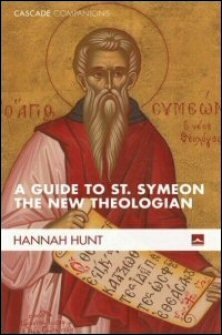 A Guide to St. Symeon the New Theologian (Cascade Companions)