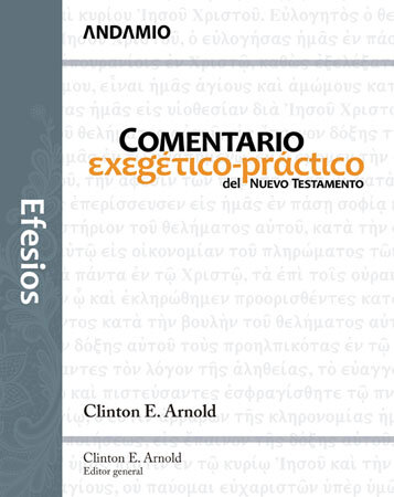 Efesios: Comentario Exegético-Práctico del NT