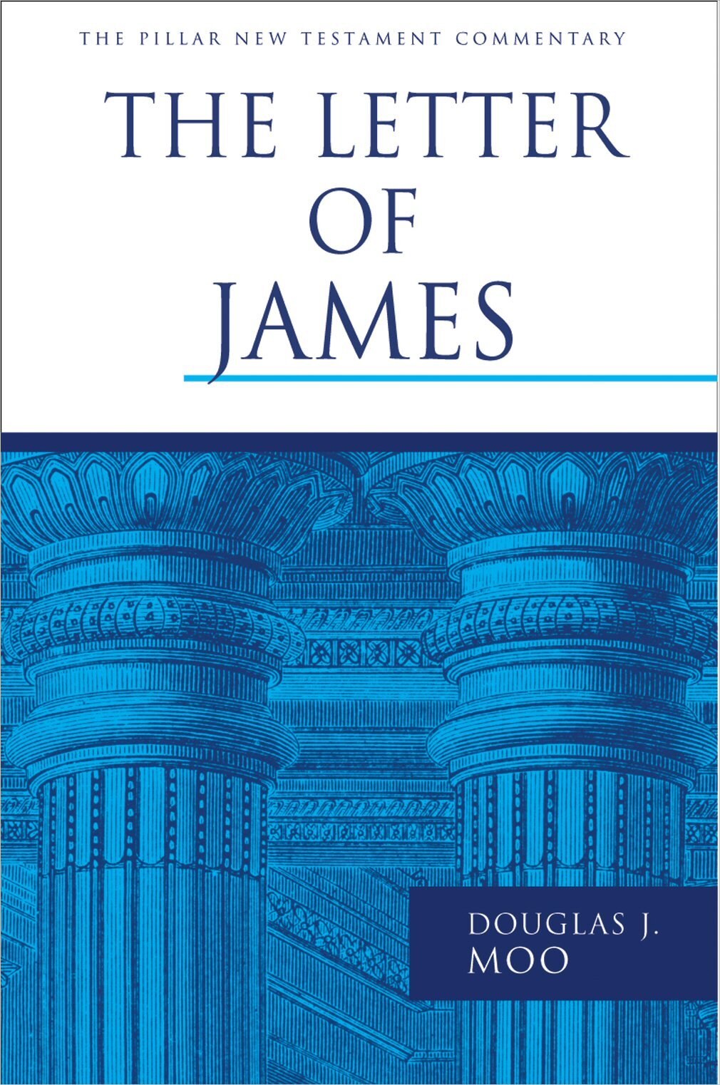 The Letter of James (Pillar New Testament Commentary | PNTC)
