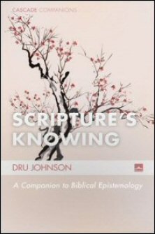 Scripture’s Knowing: A Companion to Biblical Epistemology (Cascade Companions)