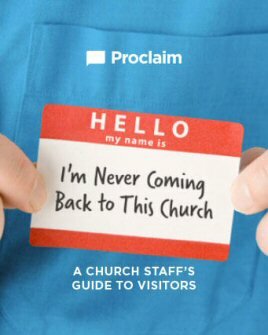 I’m Never Coming Back to This Church: A Church Staff’s Guide to Visitors