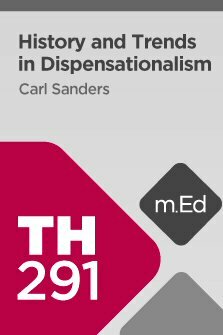 Mobile Ed: TH291 History and Trends in Dispensationalism (6 hour course)