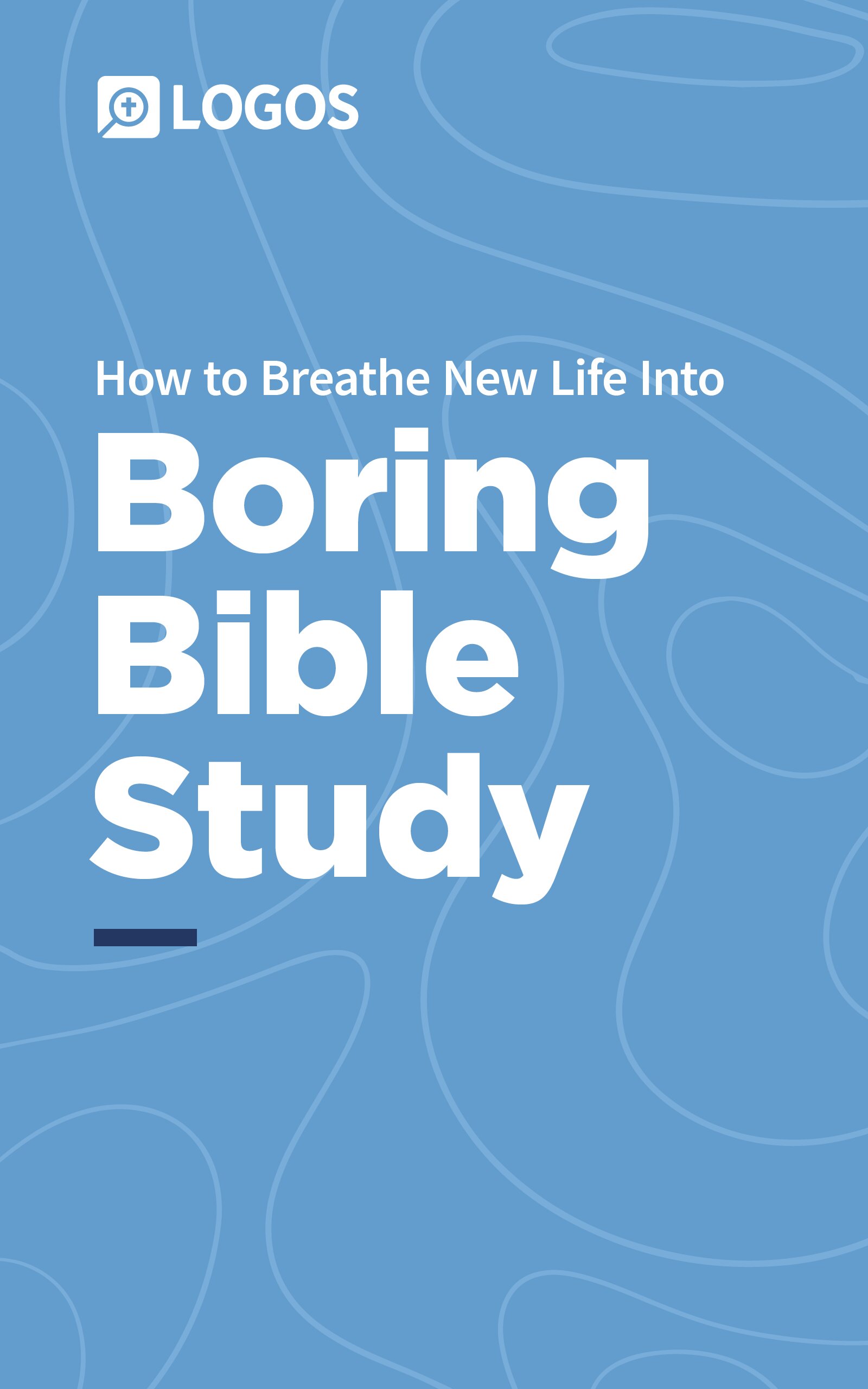 The cover image of the downloadable content. It has the Logos Bible Software logo in the top corner and in bigger text says 'How to breathe new life into boring Bible study.'