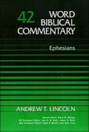 Ephesians (Word Biblical Commentary, Volume 42 | WBC)