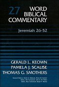 Jeremiah 26–52 (Word Biblical Commentary, Volume 27 | WBC)