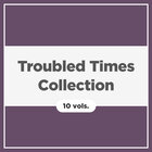 Troubled Times Collection (10 vols.)