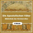 Die Apostolischen Väter (Bibliothek der Kirchenväter | BKV) (9 Bde.)