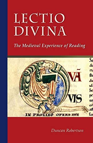 Lectio Divina: The Medieval Experience of Reading