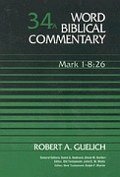Mark 1–8:26 (Word Biblical Commentary, Volume 34a | WBC)