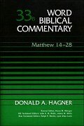 Matthew 14–28 (Word Biblical Commentary, Volume 33b | WBC)