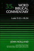 Luke 9:21–18:34 (Word Biblical Commentary, Volume 35b | WBC)