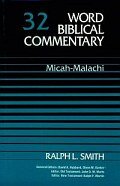 Micah–Malachi (Word Biblical Commentary, Volume 32 | WBC)