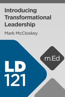 Mobile Ed: LD121 Introducing Transformational Leadership (9 hour course)