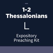 1-2 Thessalonians Expository Preaching Kit, L