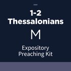 1-2 Thessalonians Expository Preaching Kit, M