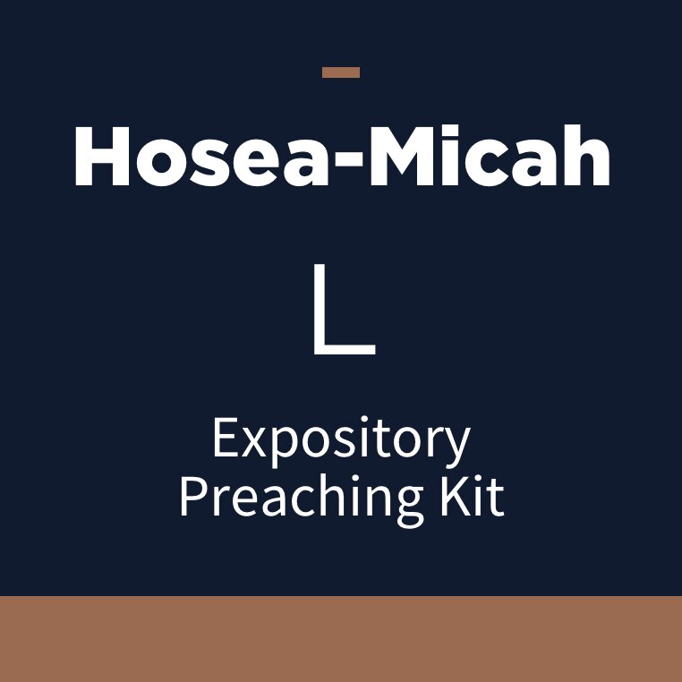 Hosea-Micah Expository Preaching Kit, L