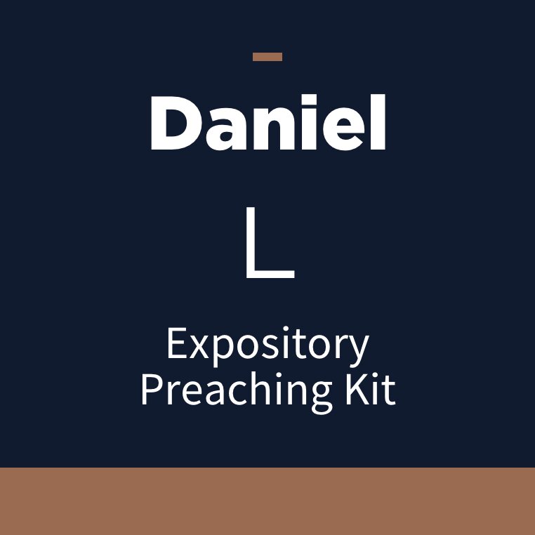 Daniel Expository Preaching Kit, L