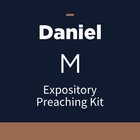 Daniel Expository Preaching Kit, M