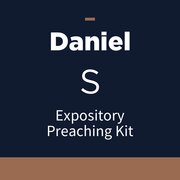 Daniel Expository Preaching Kit, S