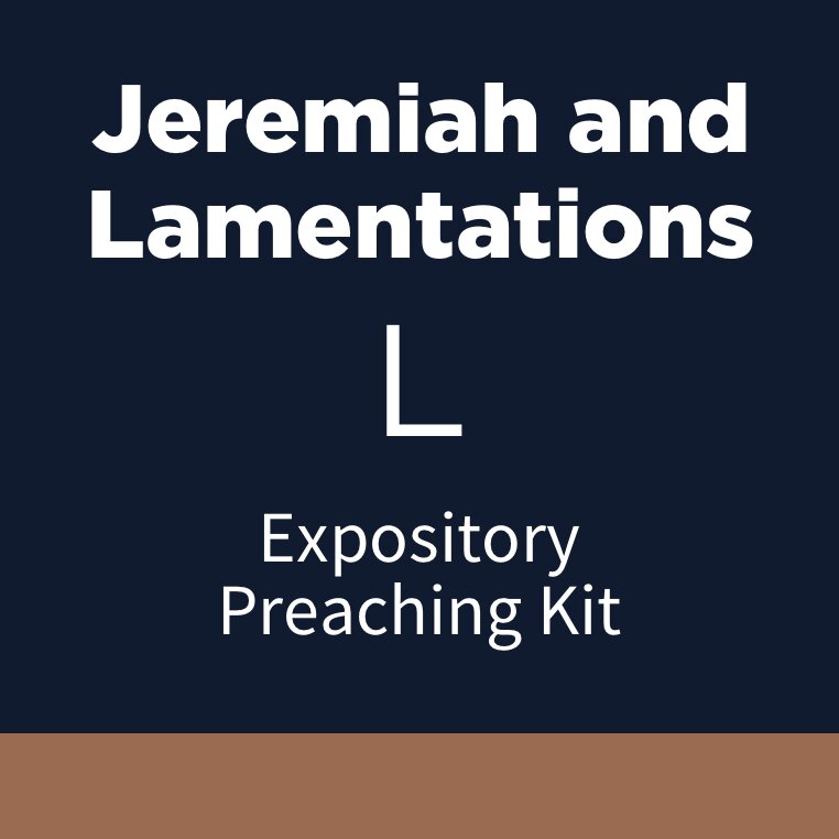 Jeremiah and Lamentations Expository Preaching Kit, L