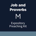 Job and Proverbs Expository Preaching Kit, M