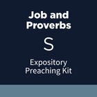 Job and Proverbs Expository Preaching Kit, S