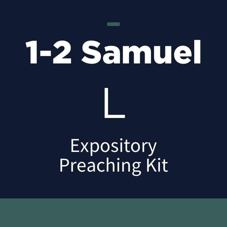 1-2 Samuel Expository Preaching Kit, L
