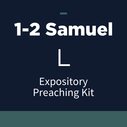 1-2 Samuel Expository Preaching Kit, L
