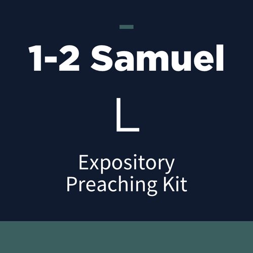1-2 Samuel Expository Preaching Kit, L
