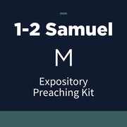 1-2 Samuel Expository Preaching Kit, M