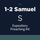 1-2 Samuel Expository Preaching Kit, S