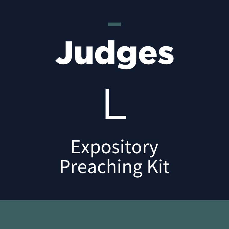 Judges Expository Preaching Kit, L