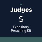 Judges Expository Preaching Kit, S