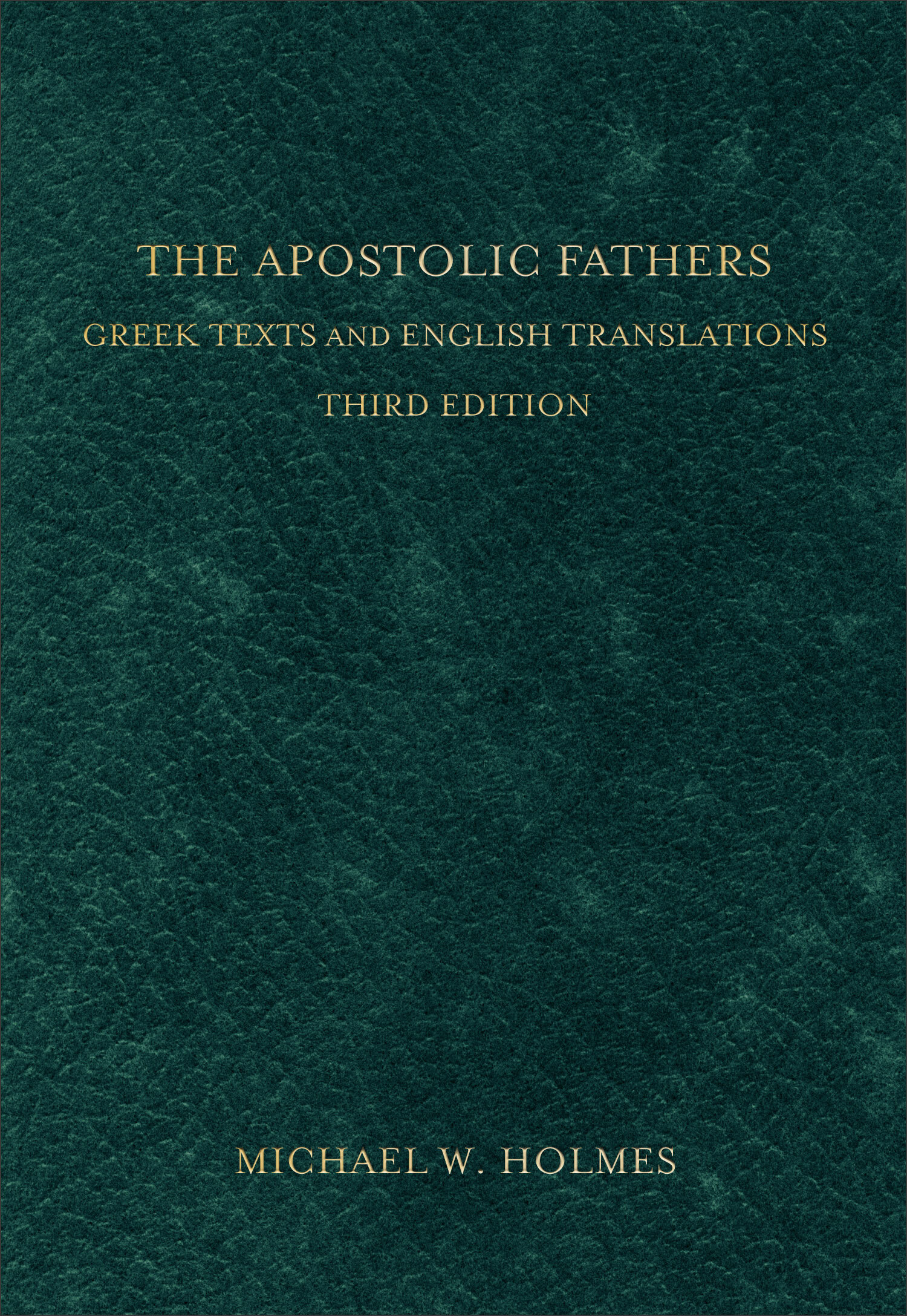 The Apostolic Fathers: Greek Texts and English Translations, 3rd ed.