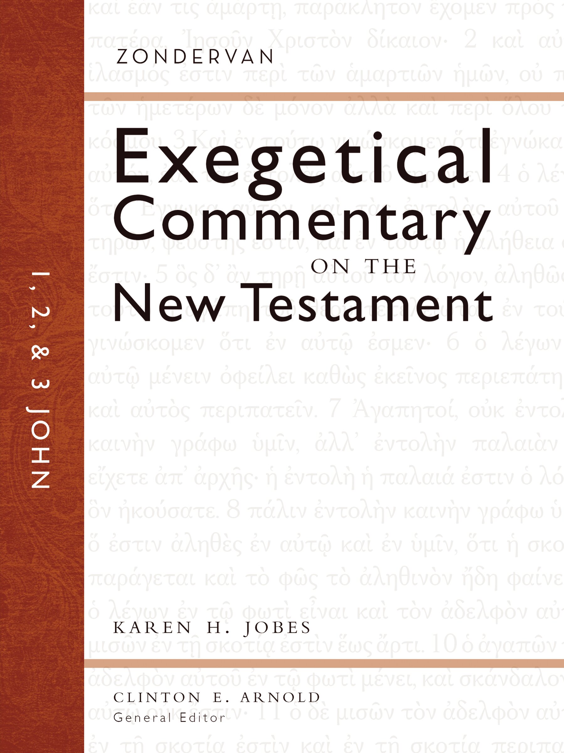 1, 2, and 3 John (Zondervan Exegetical Commentary on the New Testament | ZECNT)