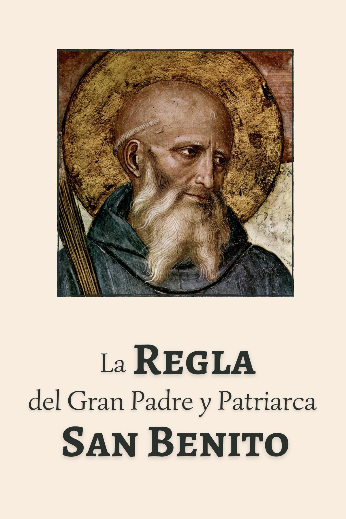 Regla del Gran Padre y Patriarca San Benito