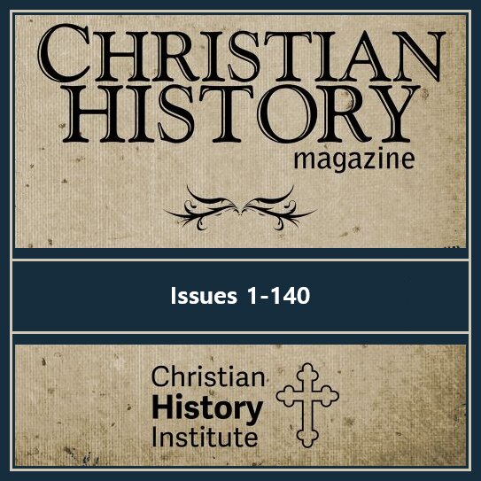 Christian History Magazine, Issues 1-140