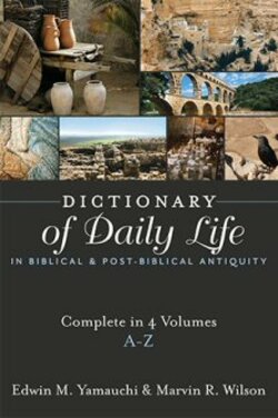 Dictionary of Daily Life in Biblical and Post-Biblical Antiquity (4 vols.)