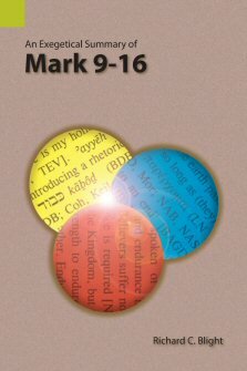 An Exegetical Summary of Mark 9–16