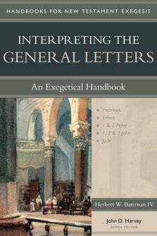 Interpreting the General Letters: An Exegetical Handbook (Handbooks for New Testament Exegesis | HNTE)