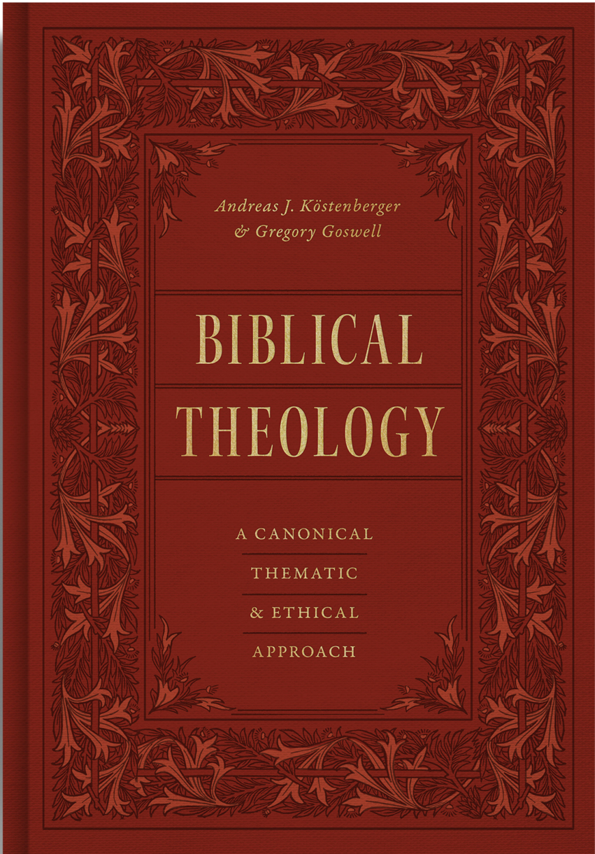 Biblical Theology: A Canonical, Thematic, and Ethical Approach