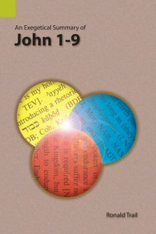 An Exegetical Summary of John 1–9