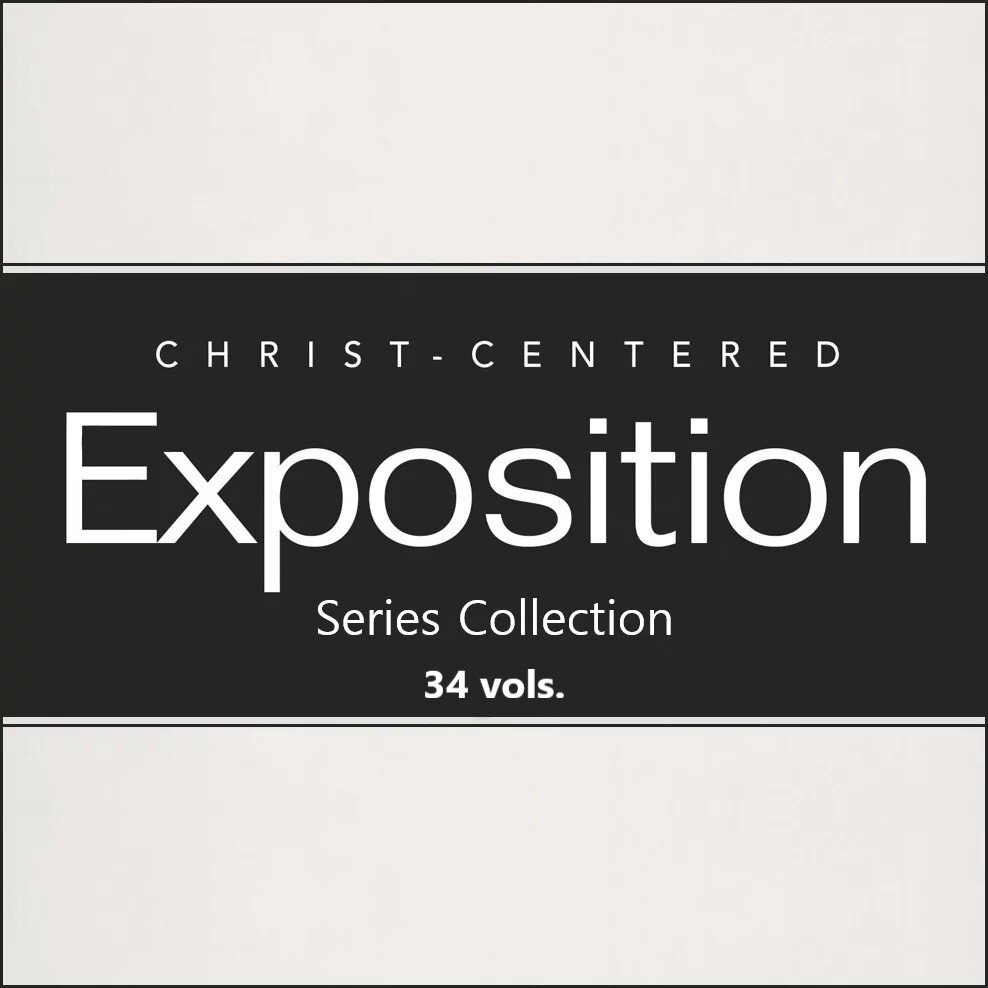 Christ Centered Exposition Commentary Series Collection | CCE (34 vols.)