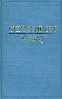 Christendom Astray