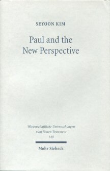 Paul and the New Perspective: Second Thoughts on the Origin of Paul’s Gospel
