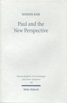 Paul and the New Perspective: Second Thoughts on the Origin of Paul’s Gospel