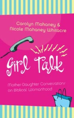 Girl Talk (Redesign): Mother-Daughter Conversations on Biblical Womanhood