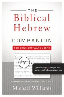 The Biblical Hebrew Companion for Bible Software Users