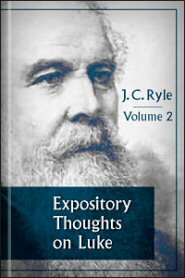 Expository Thoughts on Luke, vol. 2